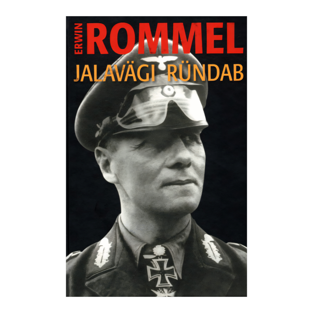 "Jalavägi ründab" - Erwin Rommel